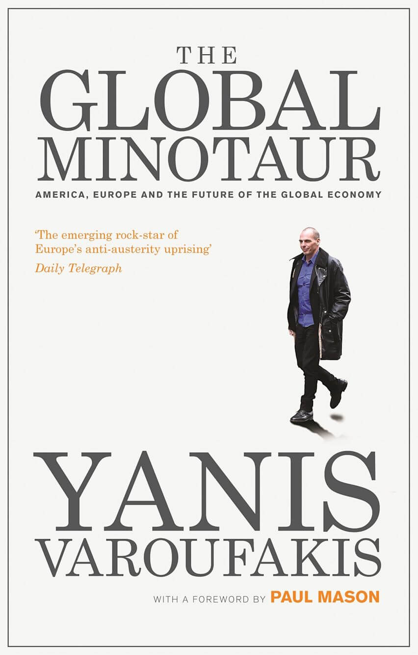 The Global Minotaur by J. Varoufakis